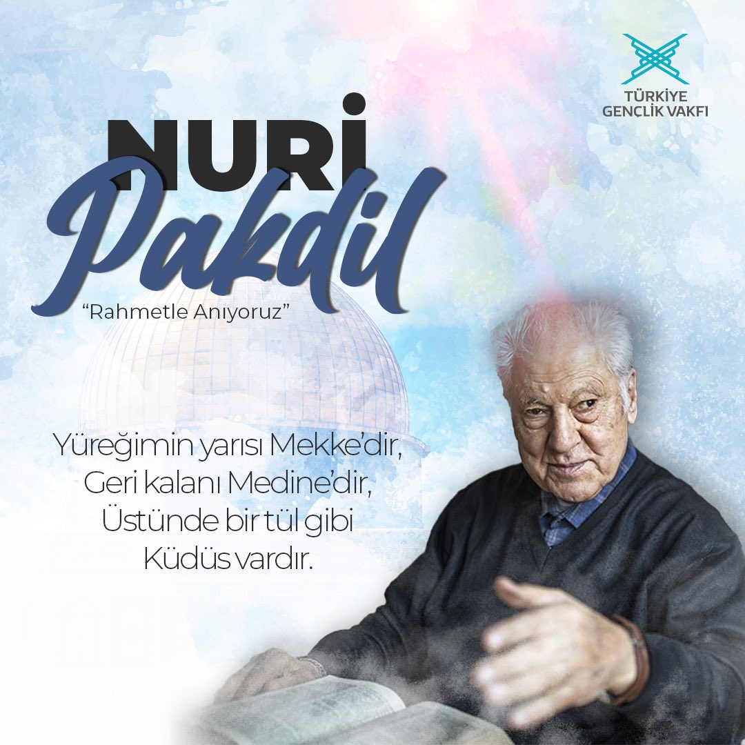 Eserleri, yaşantısı, davasına bağlılığı ve Kudüs’e olan büyük aşkıyla bir neslin üzerinde derin izler bırakan Nuri Pakdil Beyefendi’yi vefatının yıl dönümünde rahmetle yâd ediyorum. Rabbim makamını âli eylesin.