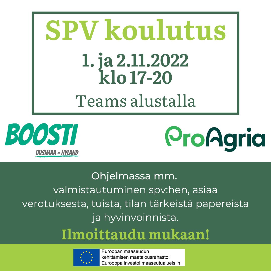 Boosti Uusimaa-Nyland -hanke järjestää Maatilojen SPV koulutuksen 1.11. ja 2.11. klo 17-20. Koulutuksen ohjelma ja ilmoittauutminen löytyvät linkin takaa.
tilaisuudet.proagria.fi/spvkoulutus