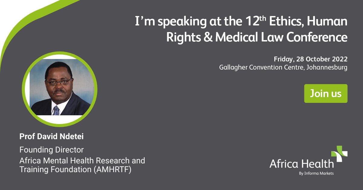 Professor David M Ndetei will be speaking at the 12th Ethics, Human Rights and Medical Law Conference on the 28th October 2022. @amhf_kenya @DrPatrickAmoth @globalhealth_de