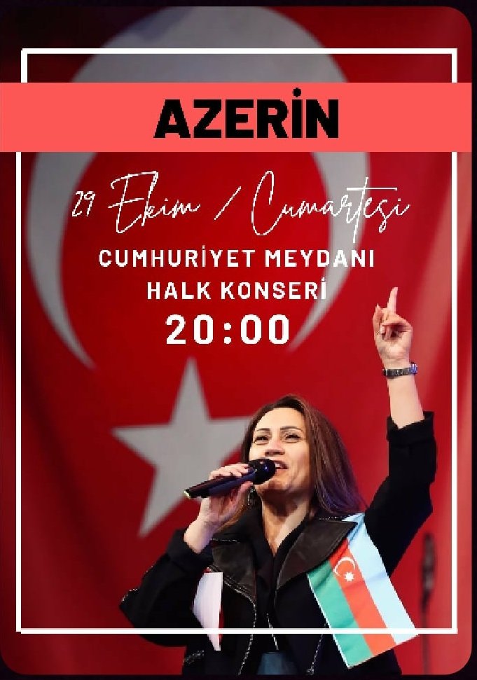 Cumhuriyetimizin 99.Yıl Dönümü
AZERİN 
Cumhuriyet Bayramı Halk Konseri
🗓️29 Ekim 2022/Cumartesi
🕒20:00
📍Cumhuriyet Meydanı