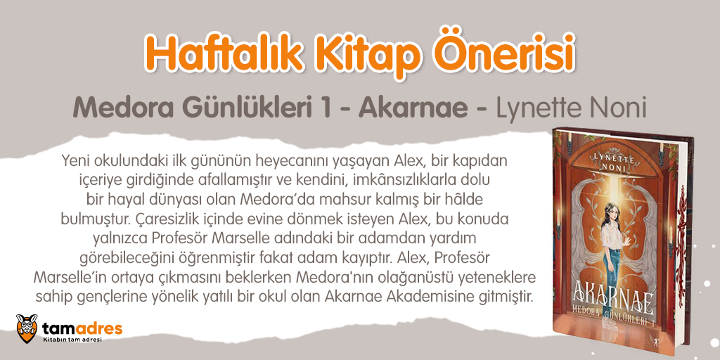 tamadrescom's tweet photo. Size muhteşem bir kitap önerisi ile geldik.... Lynette Noni'nın kitabı ''Medora Günlükleri 1 Akarnae'' bu haftaya özel %40 indirimli fiyatıyla https://t.co/OUqf3M4715'da sizi bekliyor!

#LynetteNoni #MedoraGünlükleri1Akarnae #ArtemisYaynıları #tamadres #kitap #Kitabıntamadresi https://t.co/M9oVhLxog1