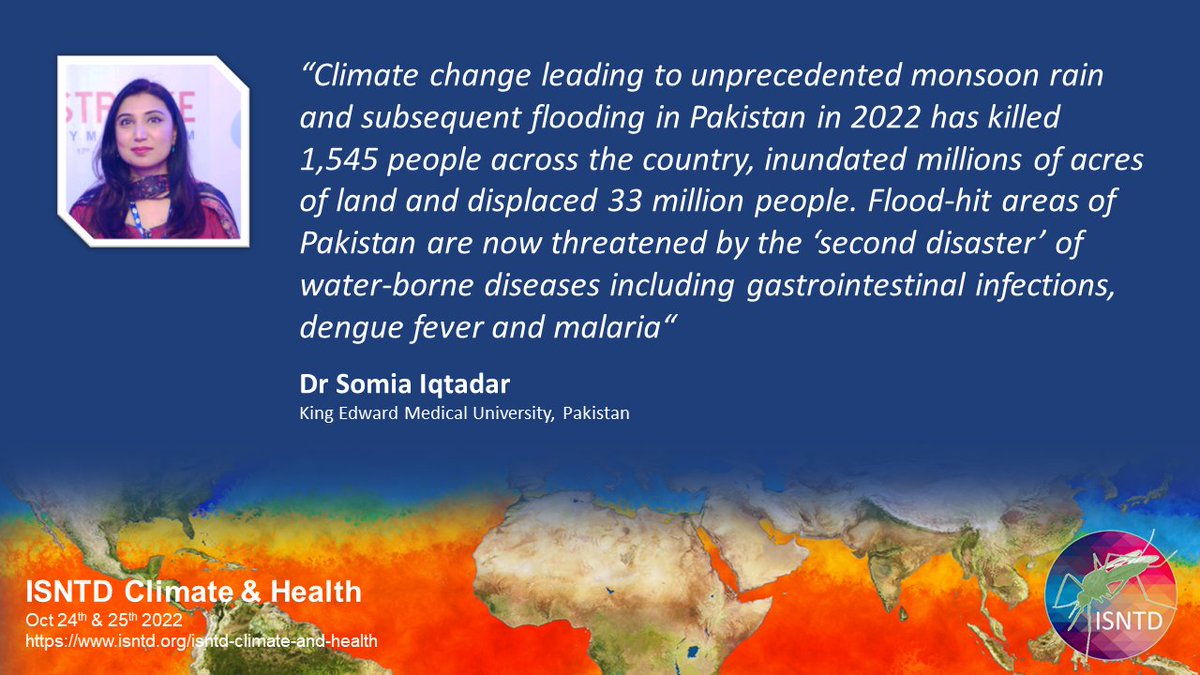 ISNTD_Press's tweet photo. Join us at #ISNTDClimate to learn about tackling disease control in a world of extreme #ClimateChange events, with expertise from @DocSomia on #FloodsInPakistan2022
👉Oct 24-25 2022, online & free
👉Programme & registration: https://t.co/juaUlyu4uP
#COP27 #globalhealth #WASH https://t.co/phJP9U5sgv