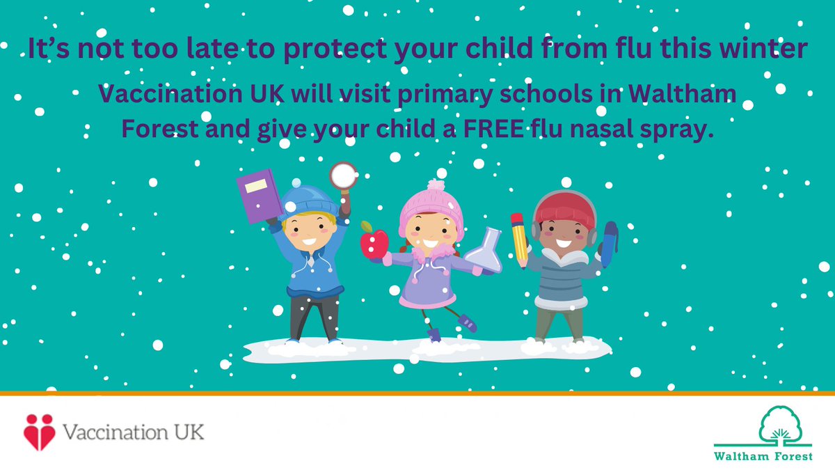 It’s not too late to protect your child from flu this winter.  Your child may be more at risk of catching flu.

<a href="/Vaccination_UK/">Vaccination UK</a> will be visiting primary schools in Waltham Forest and giving children a FREE nasal spray.
For more information, visit orlo.uk/0EYOs
