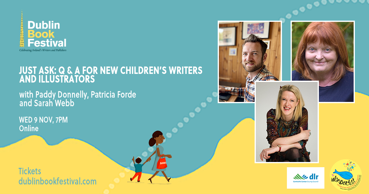 Wonderfest (@wonderfestire) on Twitter photo Looking for info about writing or illustrating for children + getting published? Join us for this #WonderFest22 and <a href="/DublinBookFest/">Dublin Book Festival</a> event on Wed 9th Nov at 7pm live online with <a href="/sarahwebbishere/">Sarah Webb</a> <a href="/paddydonnelly/">Paddy Donnelly</a> and <a href="/PForde123/">Patricia Forde</a> . #DBF2022
Free booking: dublinbookfestival.com/event/just-ask… Looking for info about writing or illustrating for children + getting published? Join us for this #WonderFest22 and <a href="/DublinBookFest/">Dublin Book Festival</a> event on Wed 9th Nov at 7pm live online with <a href="/sarahwebbishere/">Sarah Webb</a> <a href="/paddydonnelly/">Paddy Donnelly</a> and <a href="/PForde123/">Patricia Forde</a> . #DBF2022
Free booking: dublinbookfestival.com/event/just-ask…