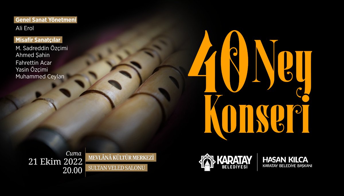 hsynblt96's tweet photo. 21.10.2022 saat 20:00'da 40 Ney Konserimize bekleriz. @KaratayBelediye ne ve sayın başkan @hkilca Hasan Kılca'ya desteklerinden ötürü teşekkür ederiz.
#40ney #Türktasavvufmusikisi #Müzik #Ney https://t.co/ZtMWDfdn6F