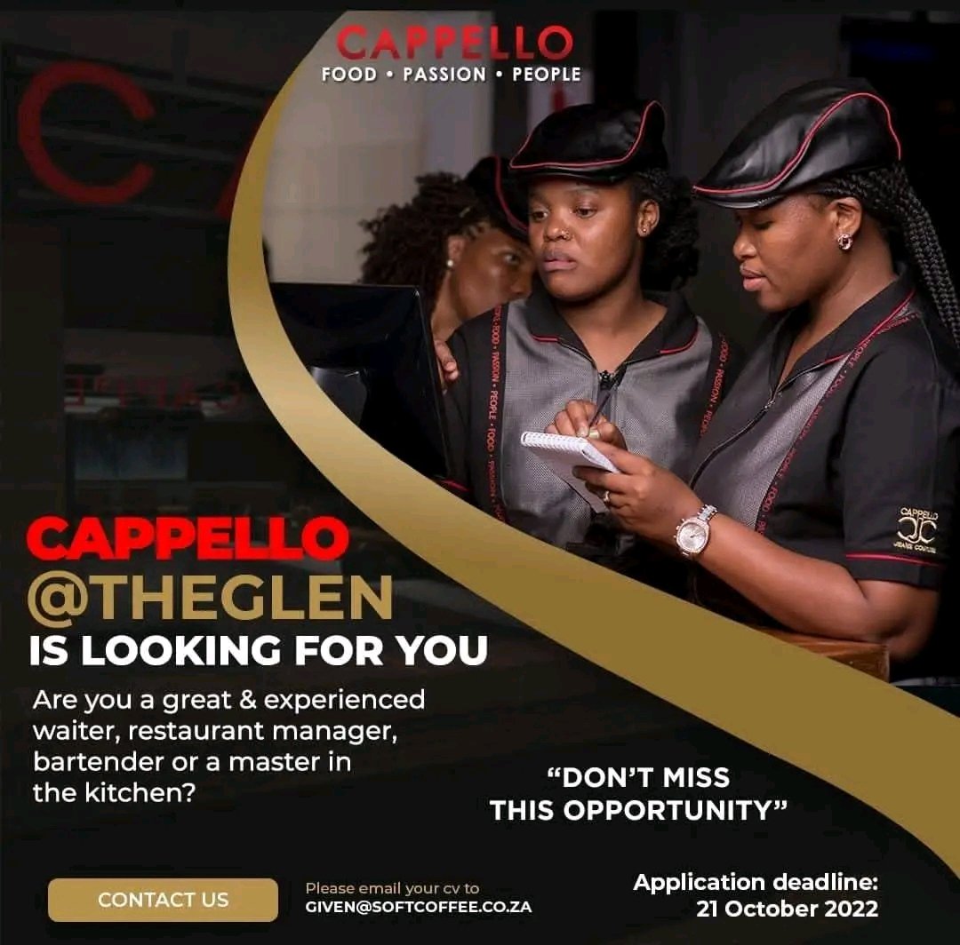 Cappello at The Glen is looking for you Waiter Restaurant Manager Bartender OR a master in the kitchen Closing Date 21 October 2022 Email: GIVEN@SOFTCOFFEE.CO.ZA