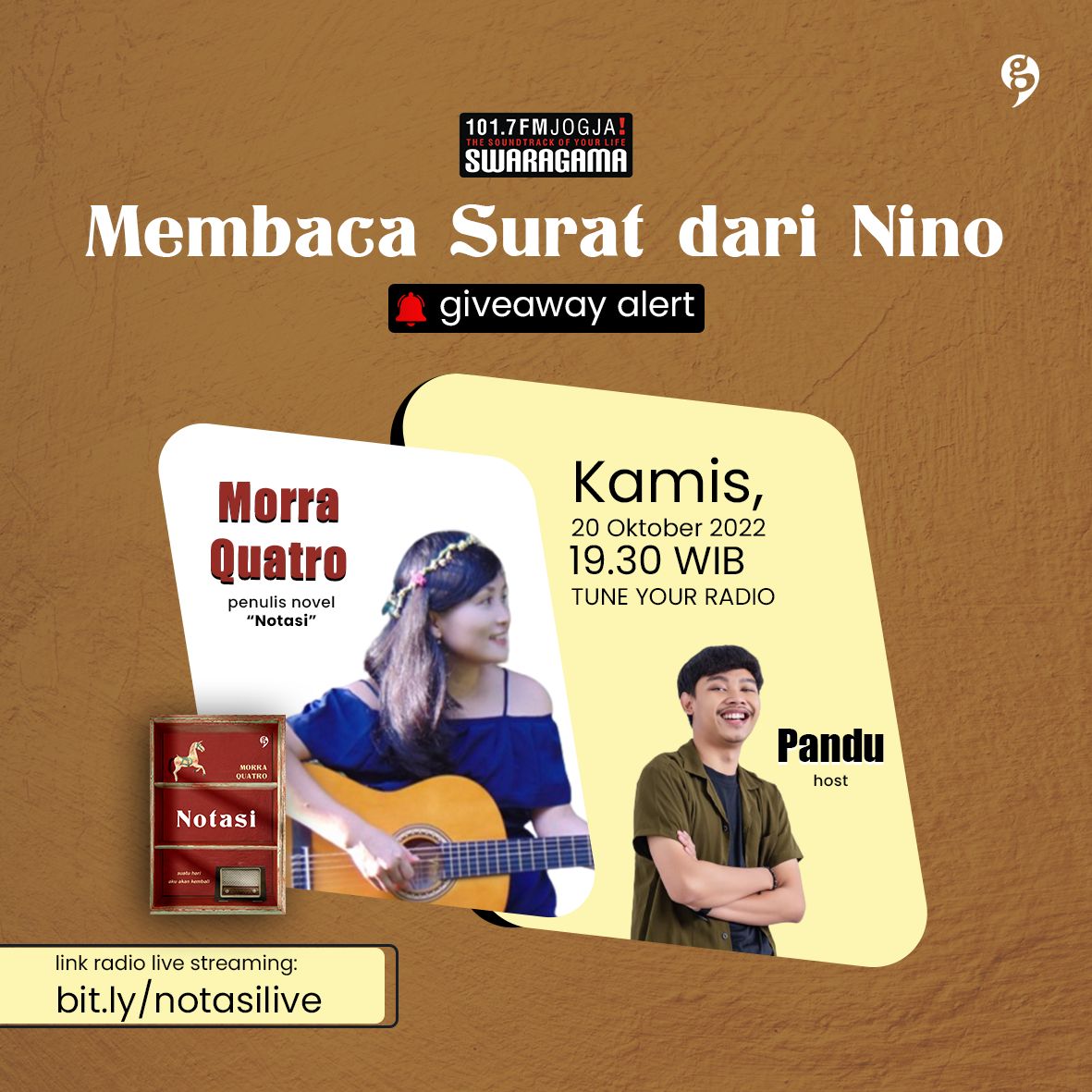 GagasMedia's tweet photo. Yuhuu, #Notasi & @Miss_Morra akan kembali mengudara bersama @swaragamafm dengan topik “Membaca surat dari Nino 📜”
🗓️ Kamis, 20 Oktober 2022
⏰ 19.30 WIB
📍 101.7 FM Jogja
Akses melalui radio live streaming:
https://t.co/mu1VabVGI0
Ssst, ada giveaway #Notasi juga, lho. 🤫🤭 https://t.co/2mgGrXUoG8