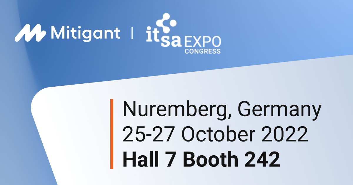 It's getting closer and we are excited!!! Mitigant will be at Europe's most important IT security expo @itsa_ITSecurity. We want to meet as many people as possible, so drop by our Booth #242 in Hall 7 and say hi!

#itsaexpo #itsa365 #mitigant #cybersecurity #cloudsecurity