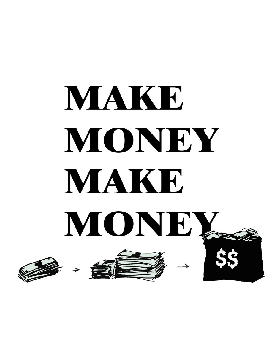 My ultimate goal in life is to #make #money #makemoney