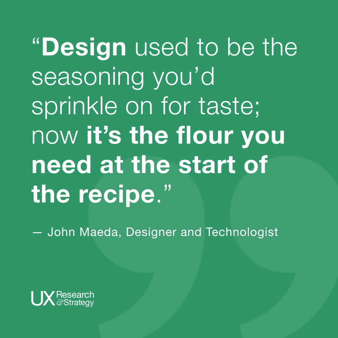 ux_and's tweet photo. Design used to be the seasoning you'd sprinkle on for taste; now it's the flour you need at the start of the recipe.

#uxd #quote #uxquote #ux101 #cx #ux #uxdesign #uxrs #designresearch #designstrategy #uxresearchandstrategy #userexperience #uxresearch https://t.co/SmiXb7E6tv