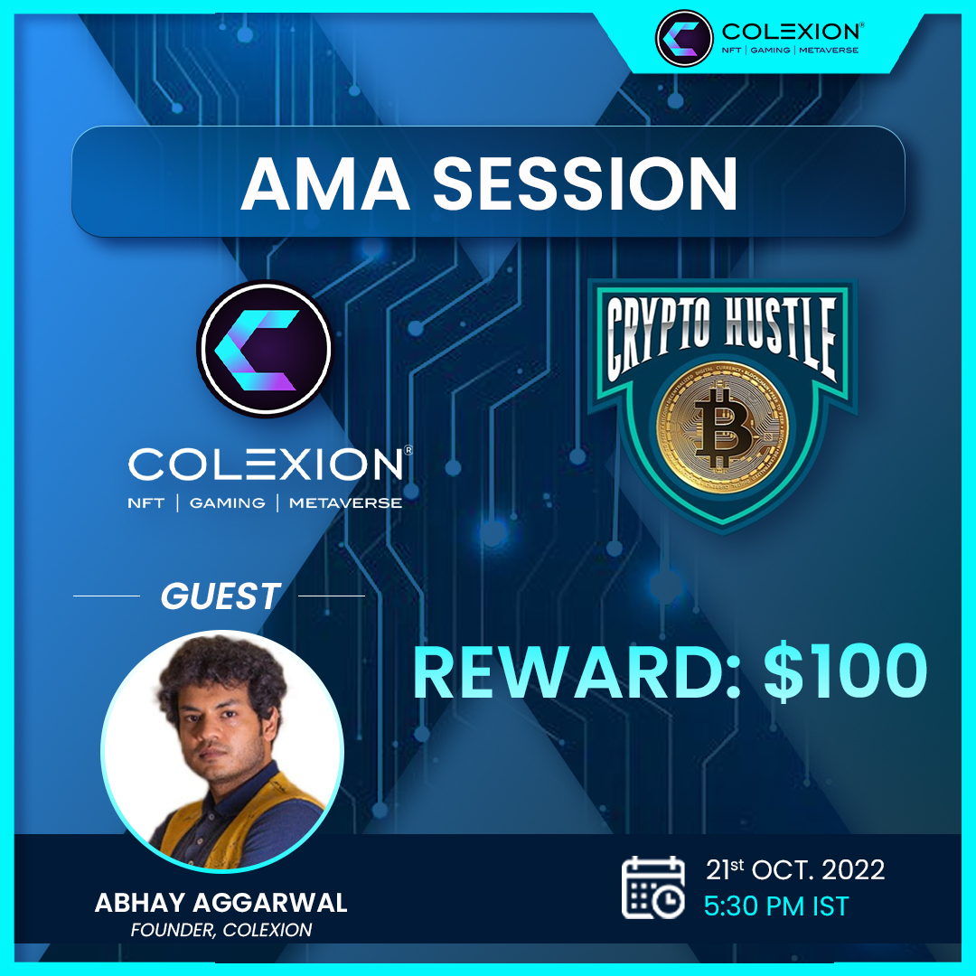 LazygamesAi's tweet photo. Join us for #AMA session with our Founder and CEO- @Abhay_Aggarwal_ 🚀

🎁Rewards: $100🎁

📅21st Oct
🕒12:00 PM UTC / 5:30 PM IST

To enter:👇
-Follow @colexionNFT &amp; @CryptoHustle21
-Like &amp; RT♥️
-Comment Your Questions below using #ColexionAMA

Venue📌https://t.co/JobFyG7XY7 https://t.co/WArMGCKMir