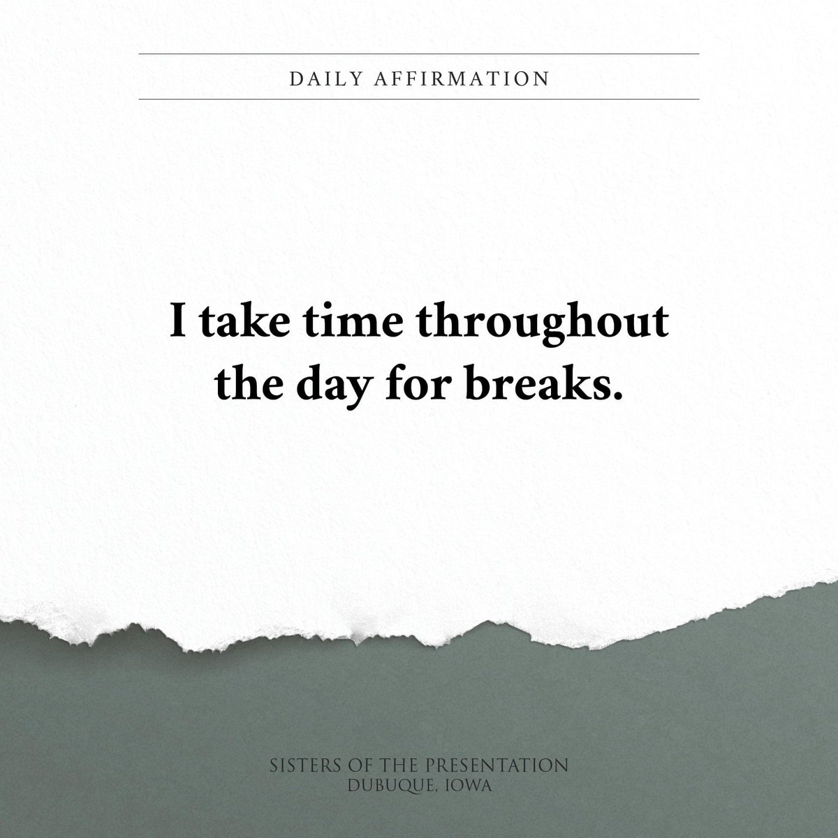 Daily Affirmation: I take time throughout the day for breaks. #dbqpbvms #dailyaffirmations