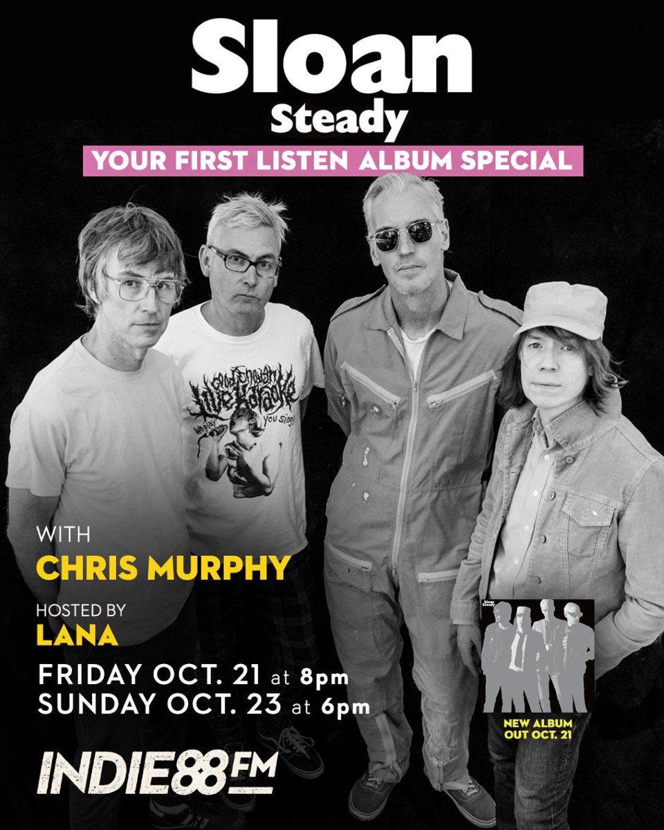 It's Indie88's Your First Listen Album Special w/ @Sloanmusic! Tune in this Friday, October 21st at 8PM and once again on Sunday, October 23rd at 6PM as @LanaGay chats with Chris Murphy about the new album #Steady