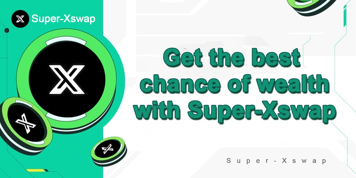 Get the best chance of wealth with Super- #Xswap🎉🎉