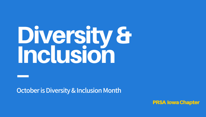 PRSAIowa's tweet photo. Every October, we celebrate D&amp;I Month, which recognizes the importance of strengthening our commitment to creating and expanding a diverse and inclusive culture across the communications landscape. Learn more. > https://t.co/KaAQ0f0Y7N https://t.co/QMMWarbfDt