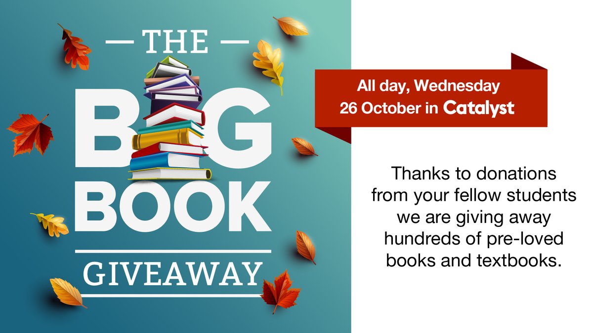 If you love a freebie then pop in to Catalyst on Wednesday 26th October for The Big Book Giveaway. We've got loads of pre-loved books and textbooks that all need a new home. See you there!