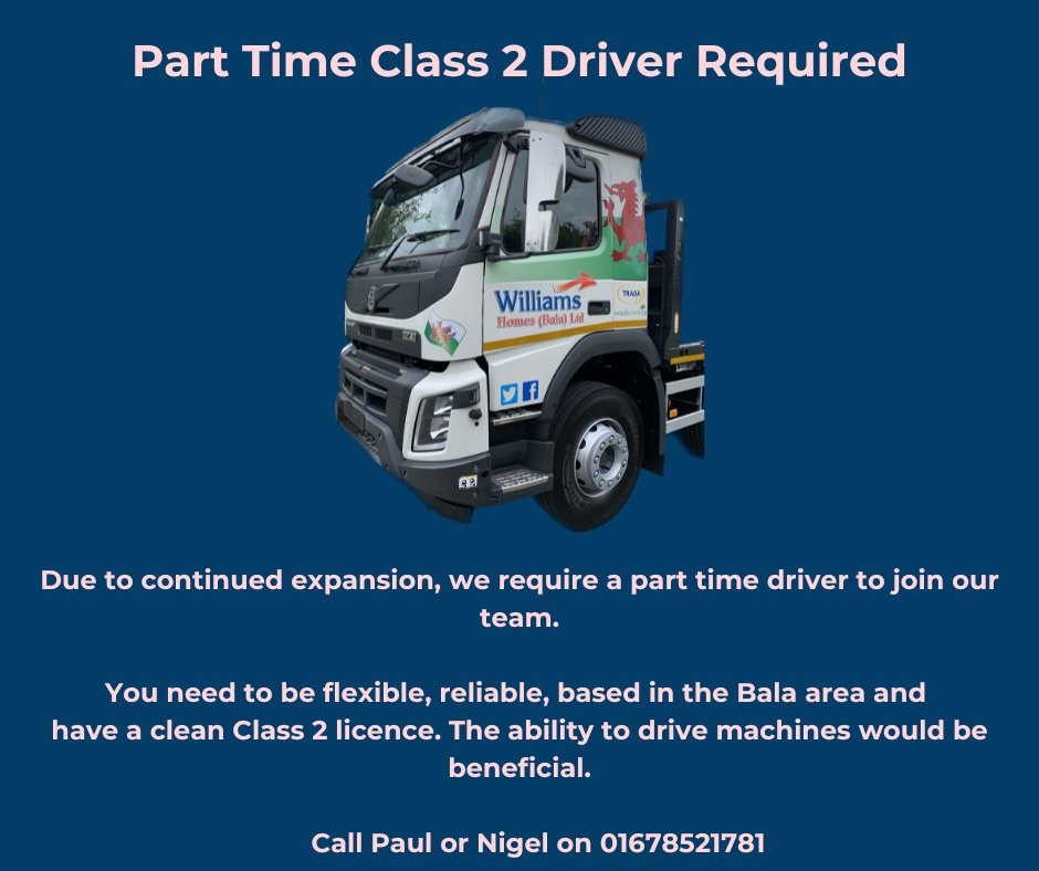 Part Time Class 2 driver required in the Bala area. Call Paul or Nigel 01678521781 #BalaNorthWales #JobsNorthWales