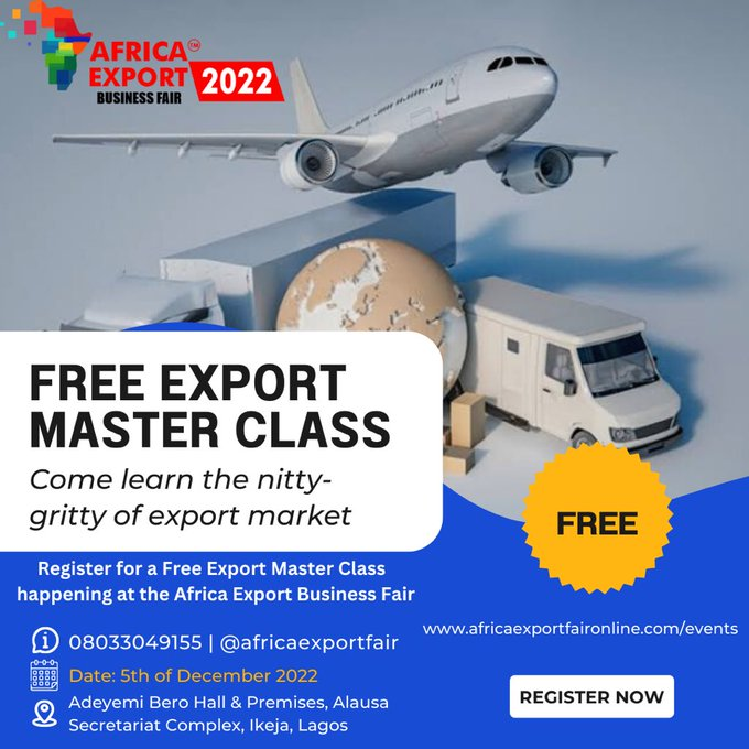 afrexportfair's tweet photo. Come learn the nitty-gritty of export market. Register for our Free Export Master Class happening at the Africa Export Business Fair.

Adeyemi Bero Hall, Alausa Secretariat Complex, Ikeja, Lagos. Date: 5th of December 2022.

Plan to be there. Register here https://t.co/lN9yYLf111 https://t.co/W2WddumMnw