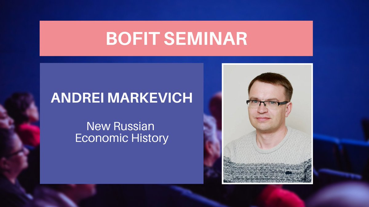 BOFIT Seminar on Tue 1 Nov: Andrei Markevich (University of Helsinki) - New Russian Economic History @helsinkiuni Seminars are online and open to everybody. Read more and register https://t.co/0BuVHYJYpN https://t.co/3ZHSqAzq2A