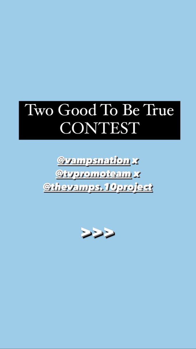 thevamps_10's tweet image. // #TwoGoodToBeTrue CONTEST 💙@VAMPSNATlON @TVPROMOTEAM @thevamps_10 //