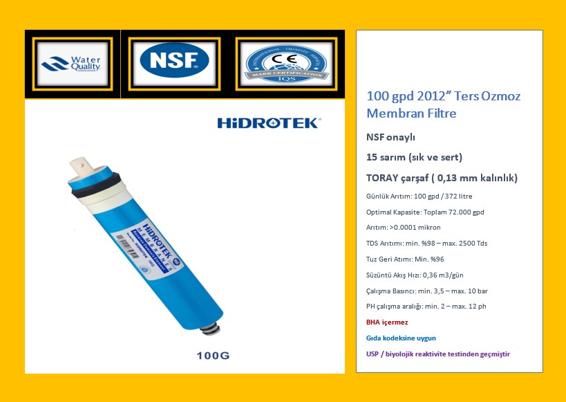 Herhangi bir membran filtre değil, NSF onaylı HiDROTEK...
Bilgi/Tel: SUTEKSA ARITMA, İstanbul  * 0545 107 70 50  Gültekin.