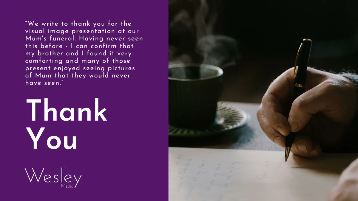 We are thankful to each and everyone one of you who have taken the time to send your thanks to the team.
“We write to thank you for the visual image presentation at our Mum's funeral. Having never seen this before - I can confirm that my brother and I found it very comforting..."