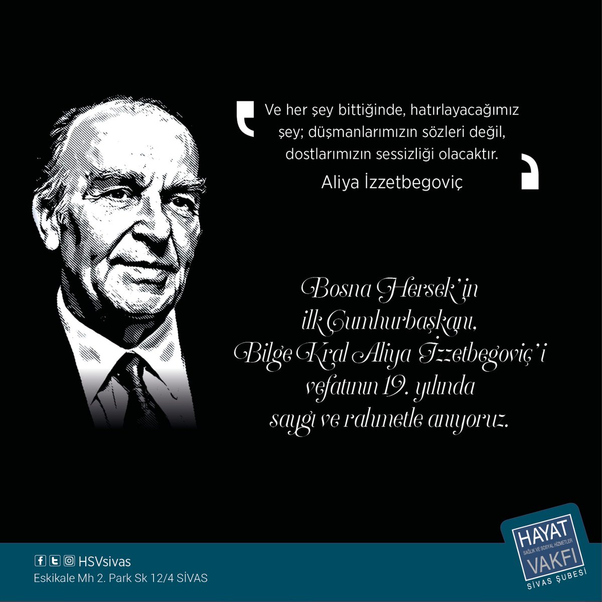 Bilge Kral Aliya İzzetbegoviç'i vefatının 19. yılında saygı ve rahmetle anıyoruz