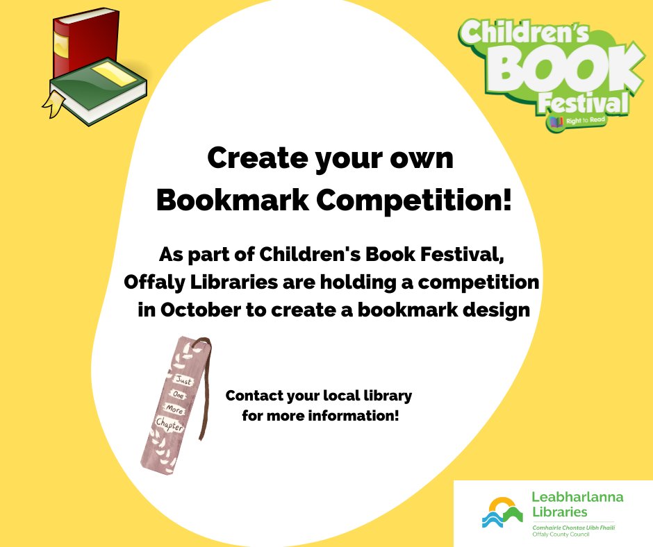 OffalyLibraries's tweet photo. Design a bookmark competition as part of Children’s Book Festival 2022. Three age categories:  0-6 yrs  7-11 yrs, 12+yrs. Grab an application form and be in with a chance to win a lovely prize.   
#offalylibraries @offalycoco  #righttoread #CBF2022
@creativeirl https://t.co/YBjAmDeRs9