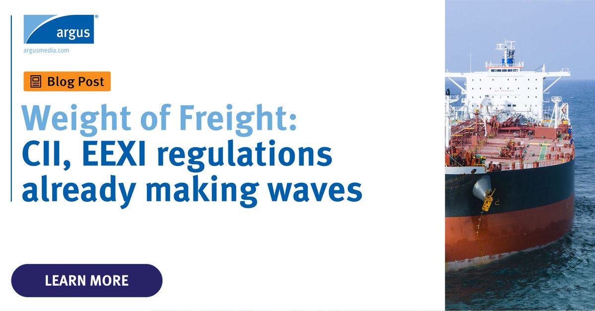 ArgusMedia's tweet photo. 📝🚢 The @IMO_HQ's #CII + #EEXI environmental regulations do not take effect until 1 Jan 2023, but are already the subject of much speculation. How might they impact the global #shipping market? Argus' Michael Connolly blogs: https://t.co/Duoh7Q1WQB | #ArgusFreight #OOTT https://t.co/2x0bRCoWyf