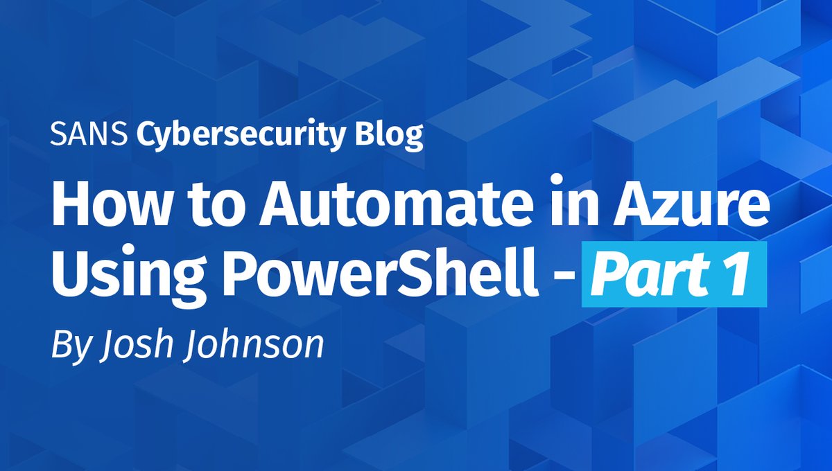 SANSDefense's tweet photo. 🤖 Automate your #AzureSecurity worries away with PowerShell with this step-by-step blog post from #SEC586 author Josh Johnson (@jcjohnson34)

🔗 Read it now: https://t.co/9xBSz5Adwq
#Automation #PowerShellAutomation #PowerShell #Azure https://t.co/wHXBoxgZLe
