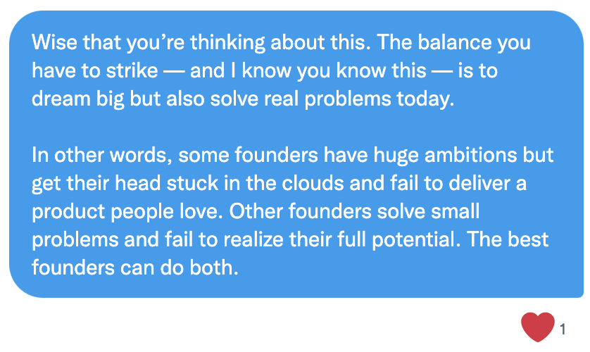 DM'ing with an early-stage founder about their long-term vision and opportunity ahead.

(FYI, my thoughts are informed by my past mistakes 😅)
