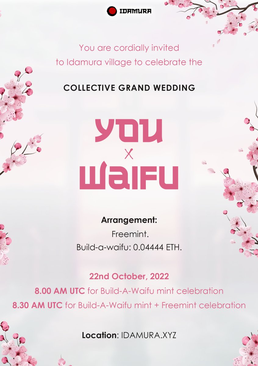 The invitations are here! 🤵👰‍♀️

You guys are now part of the collective wedding (official mint) with your waifu!

Date: October 22nd 2022. 

Location: idamura.xyz

Time: 
8 AM UTC - Build-A-Waifu mint 
8:30 AM UTC - Freemint

Save the date!