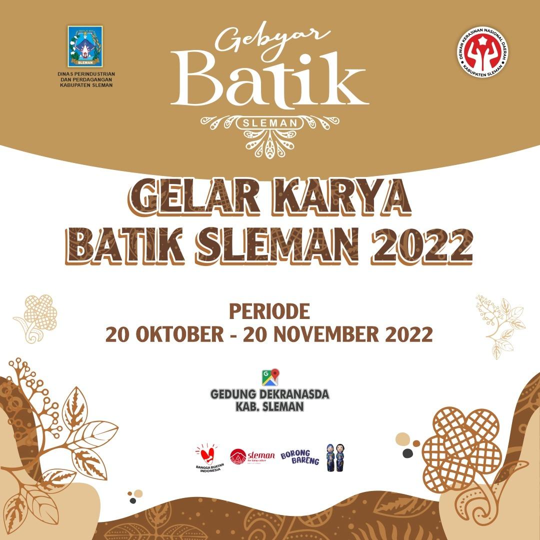 Gelar Karya Batik Sleman 2022 

✅ Menampilkan 90 Batik Sleman terpilih
✅ Hasil karya 41 perajin batik Sleman (kelompok maupun perorangan)

Hasil karya dari para perajin batik  yang selalu berusaha berkembang melalui kreatifitas dan inovasi mereka, sehingga melengkapi motif
