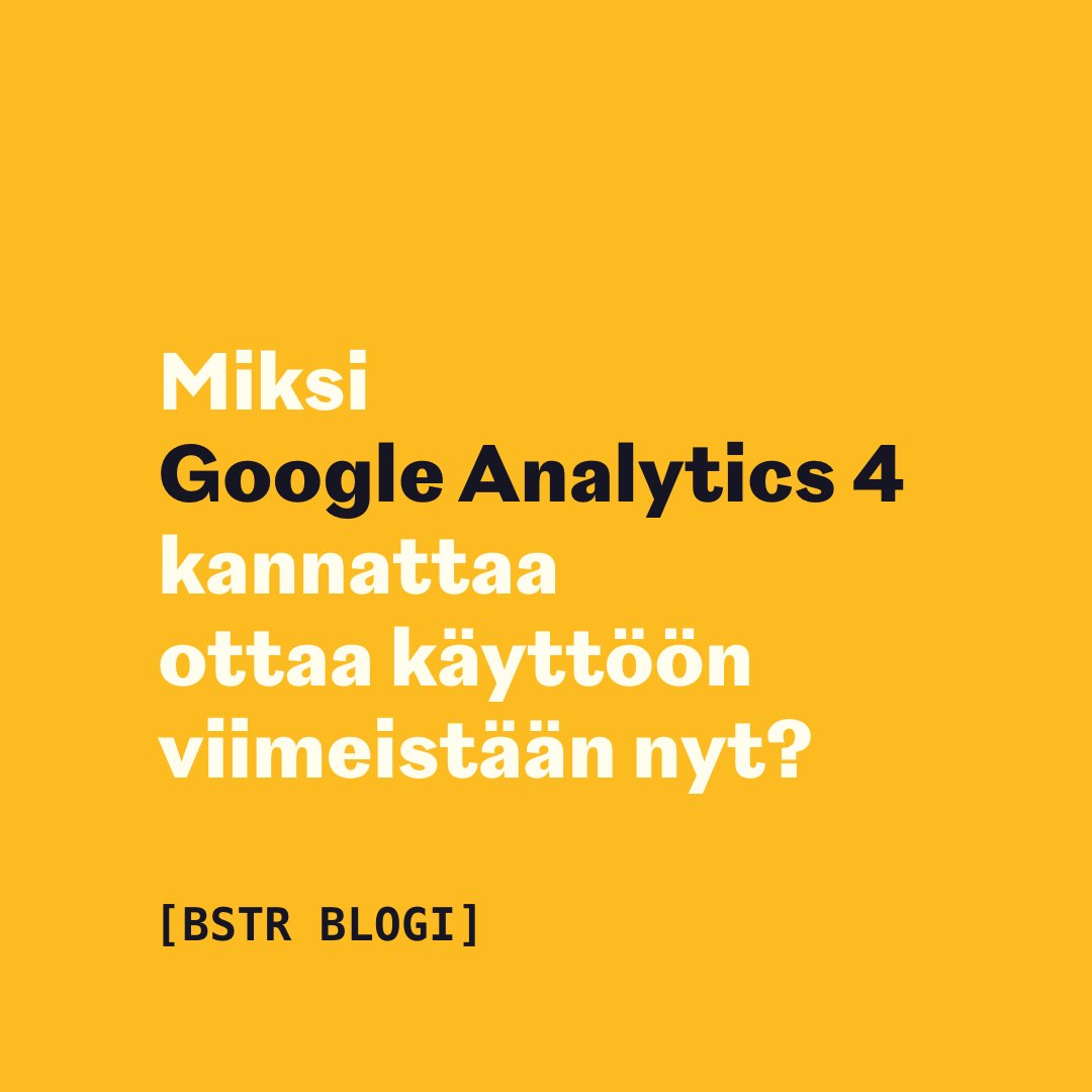 Maailman yleisin maksuton verkkosivustojen seurantatyökalu Google Analytics Universal poistuu käytöstä ensi kesänä. Sen seuraaja Google Analytics 4 kannattaa ottaa käyttöön jo nyt. Lue lisää #BSTR:n Ramin blogista: bit.ly/3EQ87tZ

#bstrfi #markkinointi #digimarkkinointi