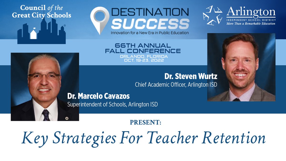 Headed to <a href="/GreatCitySchls/">CGCS</a>' 66th Annual Fall Conference today? Make sure you've got the "Key Strategies for Teacher Retention" session on your agenda, presented by <a href="/ArlingtonISD/">Arlington ISD</a> Superintendent Dr. Marcelo Cavazos &amp; Chief Academic Officer <a href="/drstevenwurtz/">Dr. Steven Wurtz</a>! #CGCS22
