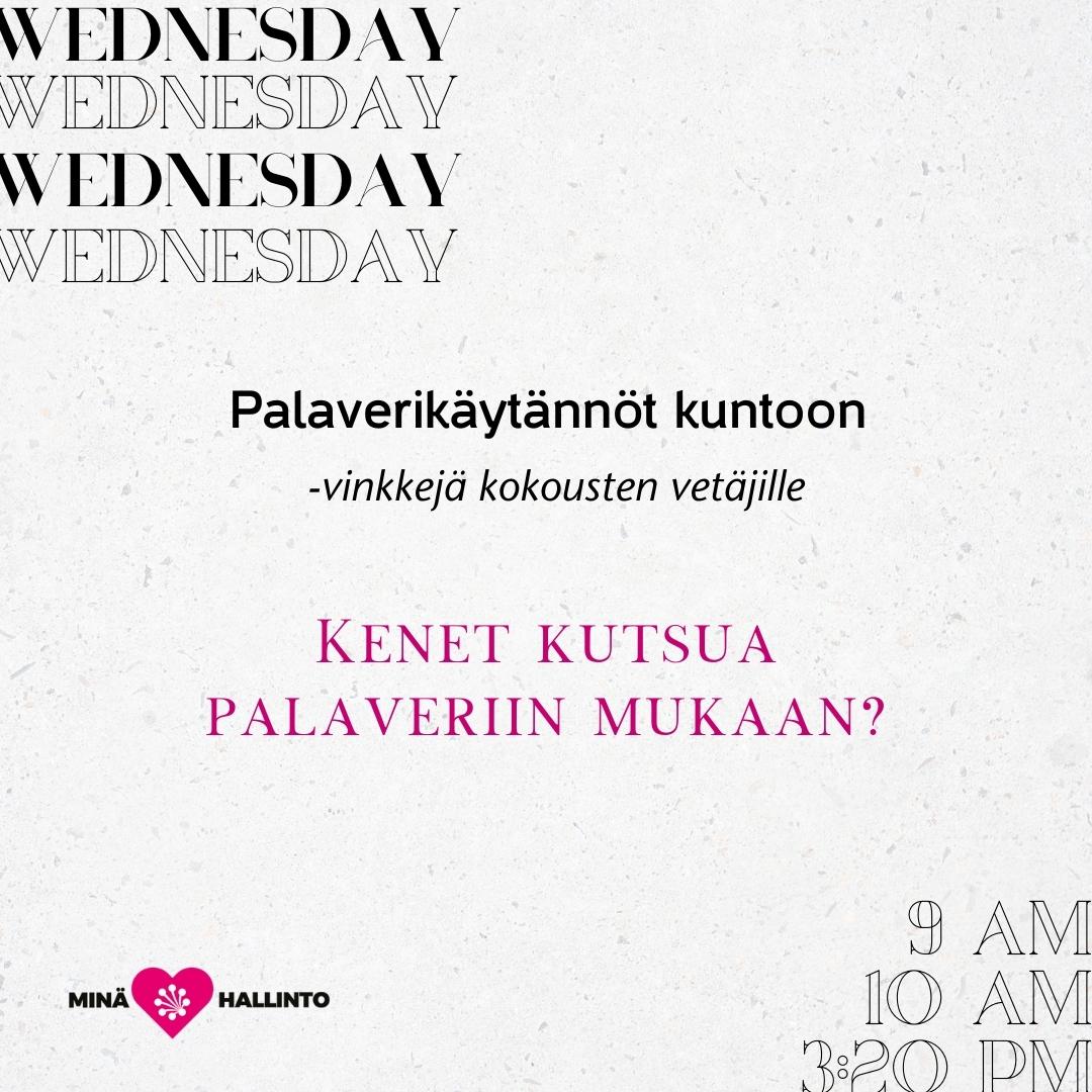 Palaverin tuottoisuus riippuu mm. oikeasta osallistujayleisöstä. Tärkeää on kutsua mukaan niitä ihmisiä, joiden läsnäolo on tavoitteen saavuttamisen osalta ratkaiseva. Palaverin jälkeen voi tiedottaa tehdyistä linjauksista myös laajemmin, esim. muistion tai pöytäkirjan muodossa.