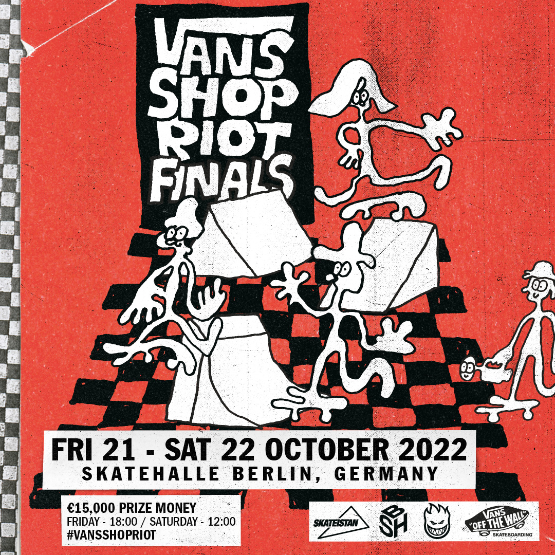 Vans Shop Riot 2022! Finals this weekend at @sk8halleberlin. Get involved! bit.ly/vans-shop-riot…