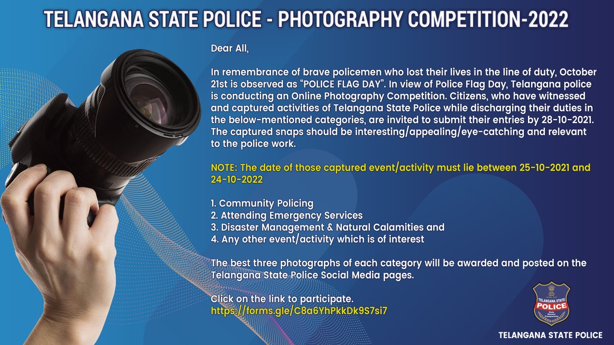 In view of #PoliceFlagDay, Telangana Police is conducting an #OnlinePhotographyCompetition. Citizens, who have witnessed and captured activities of #TelanganaStatePolice while discharging their duties, please participate. Click here for more details.. forms.gle/C8a6YhPkkDk9S7…