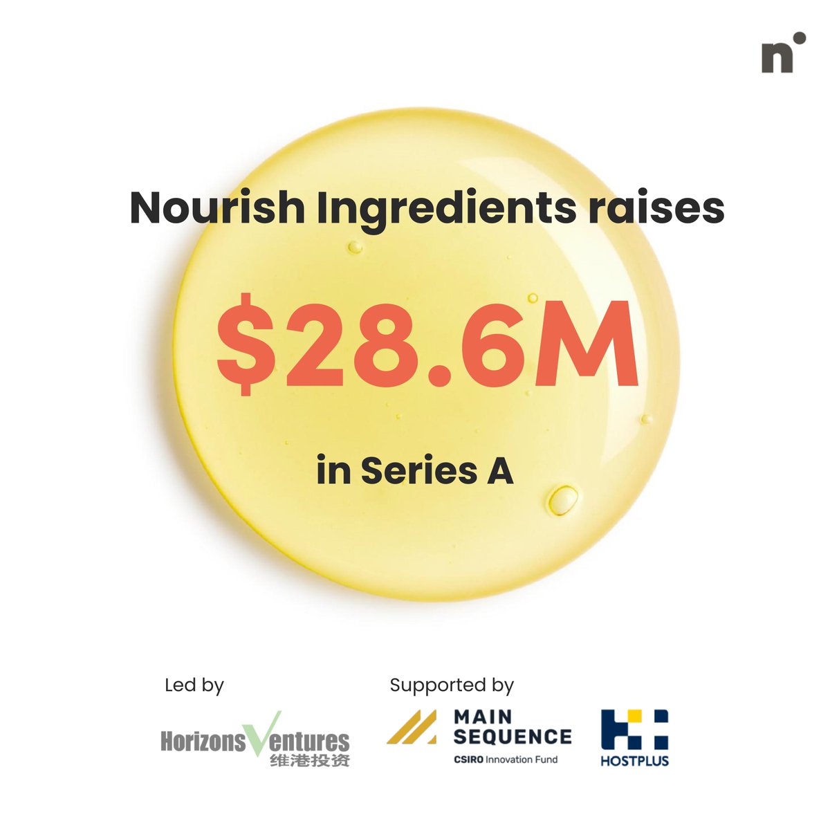 NourishFats's tweet photo. #FUNDINGNEWS! @NourishHQ are thrilled to announce that we have raised $28.6M USD in a Series A #funding round led by @HorizonsHK &amp; supported by @MSeqVC &amp; @Hostplus. Stay tuned, more on our news to come. 🚀🌱 

#SeriesA #FoodTech #fats #FutureofFood #science #AlternativeProteins https://t.co/Ew5CR6MQ6q