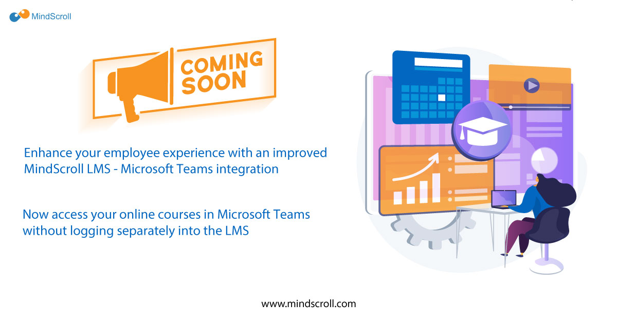 Coming very soon! Now access your online courses in MS Teams without logging separately into the LMS. Learn more about other MindScroll features at mindscroll.com.

#mindscroll #newupdate #msteams #msteamsintegration #bestlms #cloudlms #lms #learning #elearning