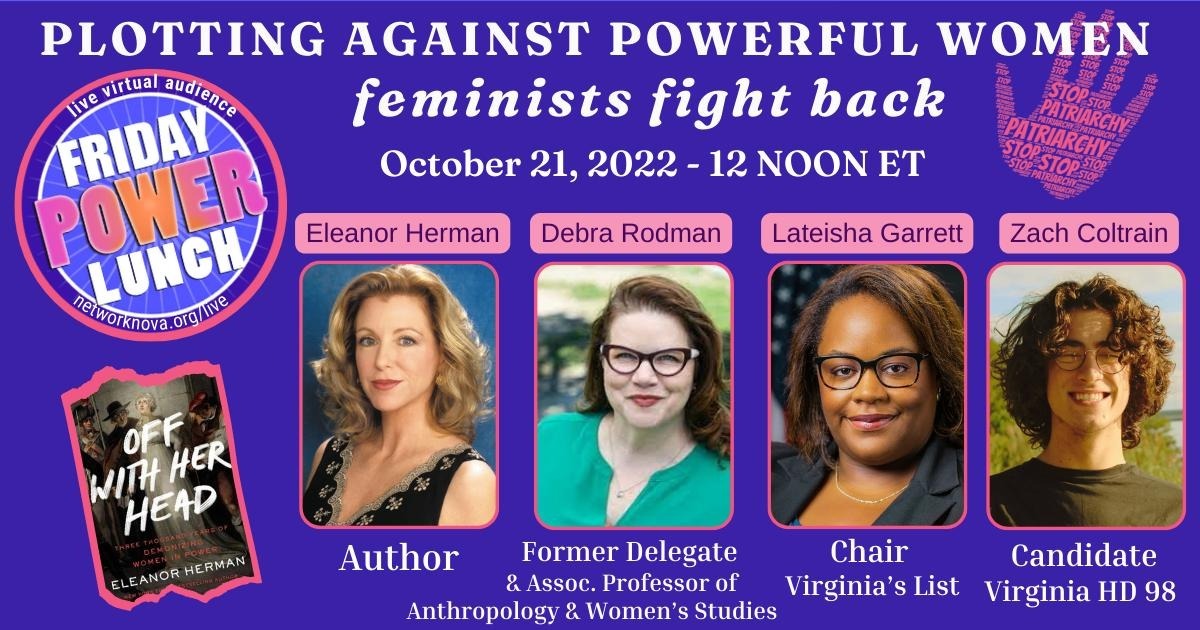 Join us to fight back at the <a href="/FriPowerLunch/">FridayPowerLunch</a> 10/21/22 with <a href="/eleanorherman/">eleanor herman</a>, <a href="/valistwomen/">Virginia's List</a>, <a href="/debrarodmanva/">Debra H. Rodman</a>, &amp; <a href="/ZachColtrainVB/">zach coltrain</a>  : networknova.org/live