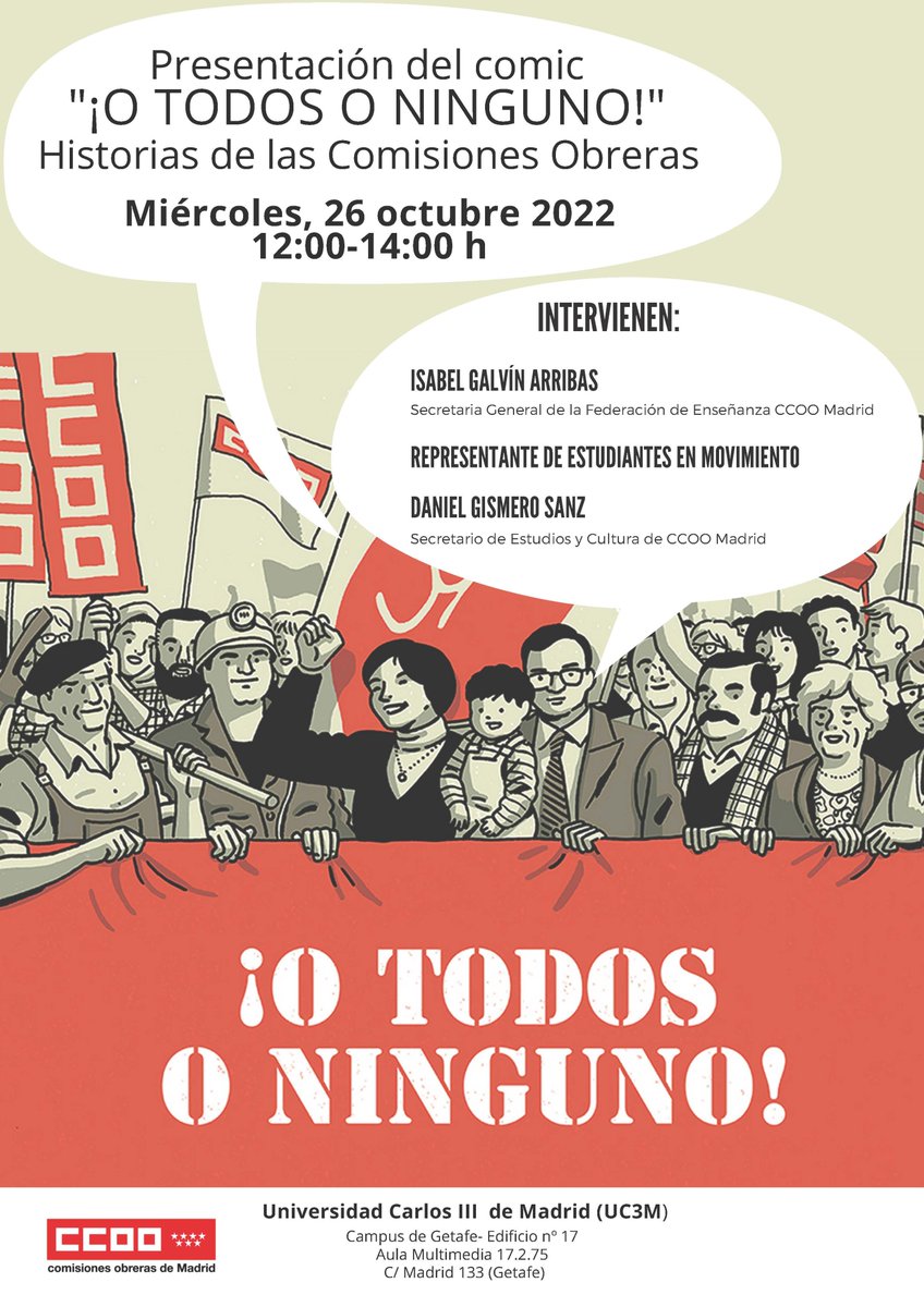 CCOOUUMM's tweet photo. Presentación del comic "¡O TODOS O NINGUNO! Historias de las CCOO. 
Universidad Carlos III de Madrid (UC3M)
26-OCT, 12 a 14 h.
Campus de Getafe- Edificio n.º 17
Aula Multimedia 17.2.75
C/ Madrid 133 (Getafe)
@CCOOEducaMa
 @CCOOMadrid
  @uc3m @EeM_UC3M https://t.co/3k4V3TJD7R