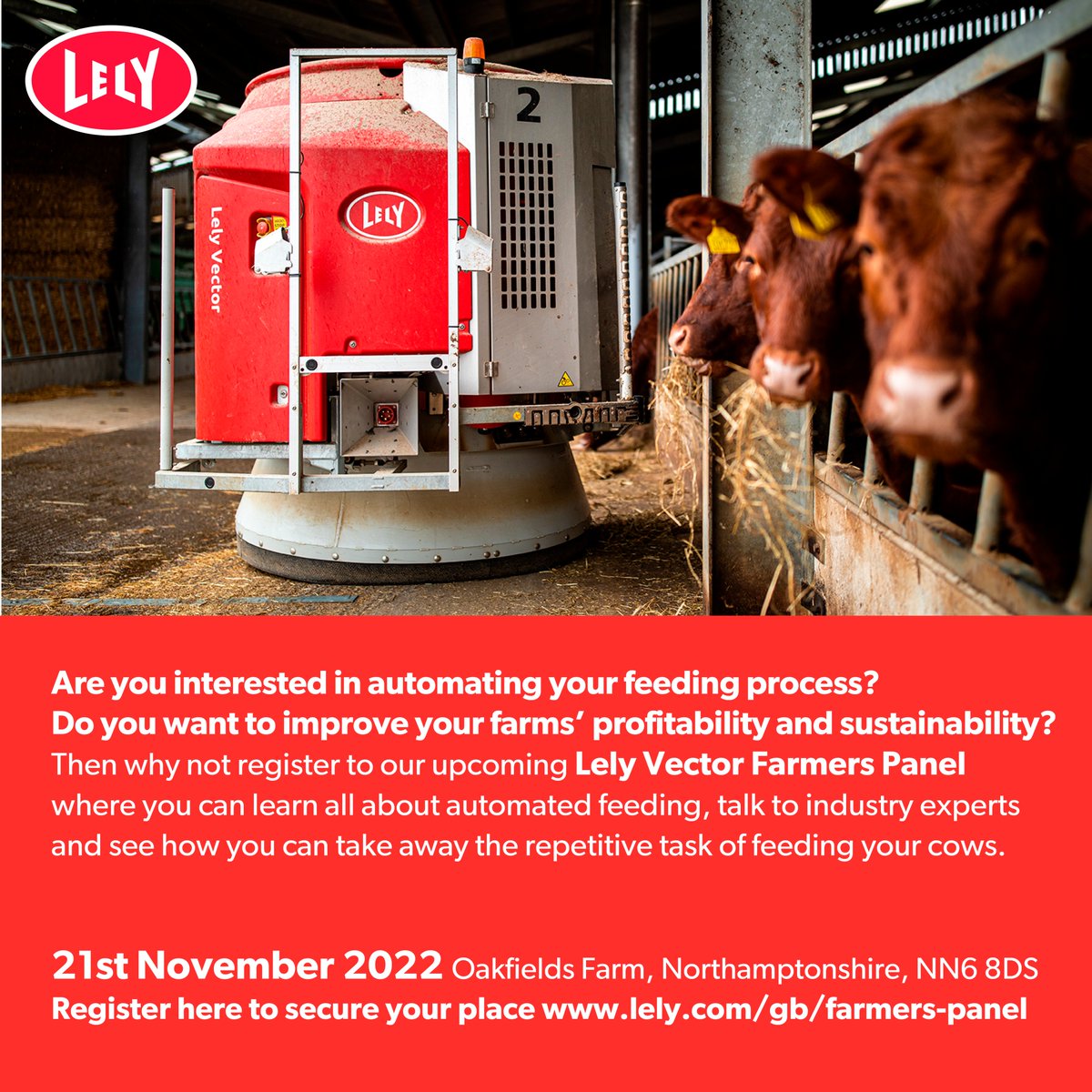 Find out more about Automated Feeding
Are you interested in automating your feeding process? Do you want to improve your farms' profitability and sustainability? 
 21st Nov 2022
Oakfields Farm, Northamptonshire, NN6 8DS
 
Register here to secure your place
lely.com/gb/farmers-pan…