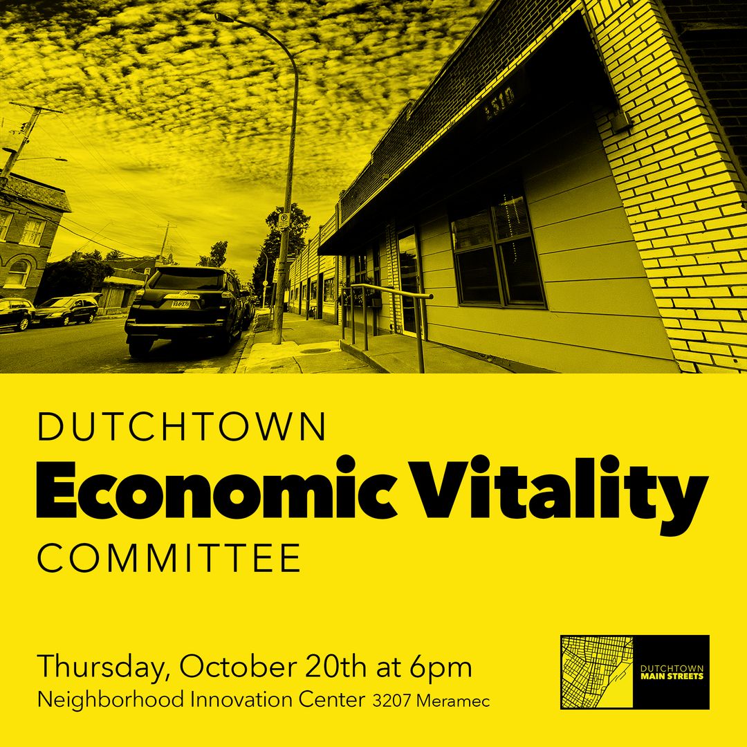 The Dutchtown Economic Vitality Committee meets Thursday, October 20th, 6pm at the Neighborhood Innovation Center. The Economic Vitality Committee develops strategies for supporting existing businesses and attracting new investment. Visit dutchtownstl.org/committees for more info.