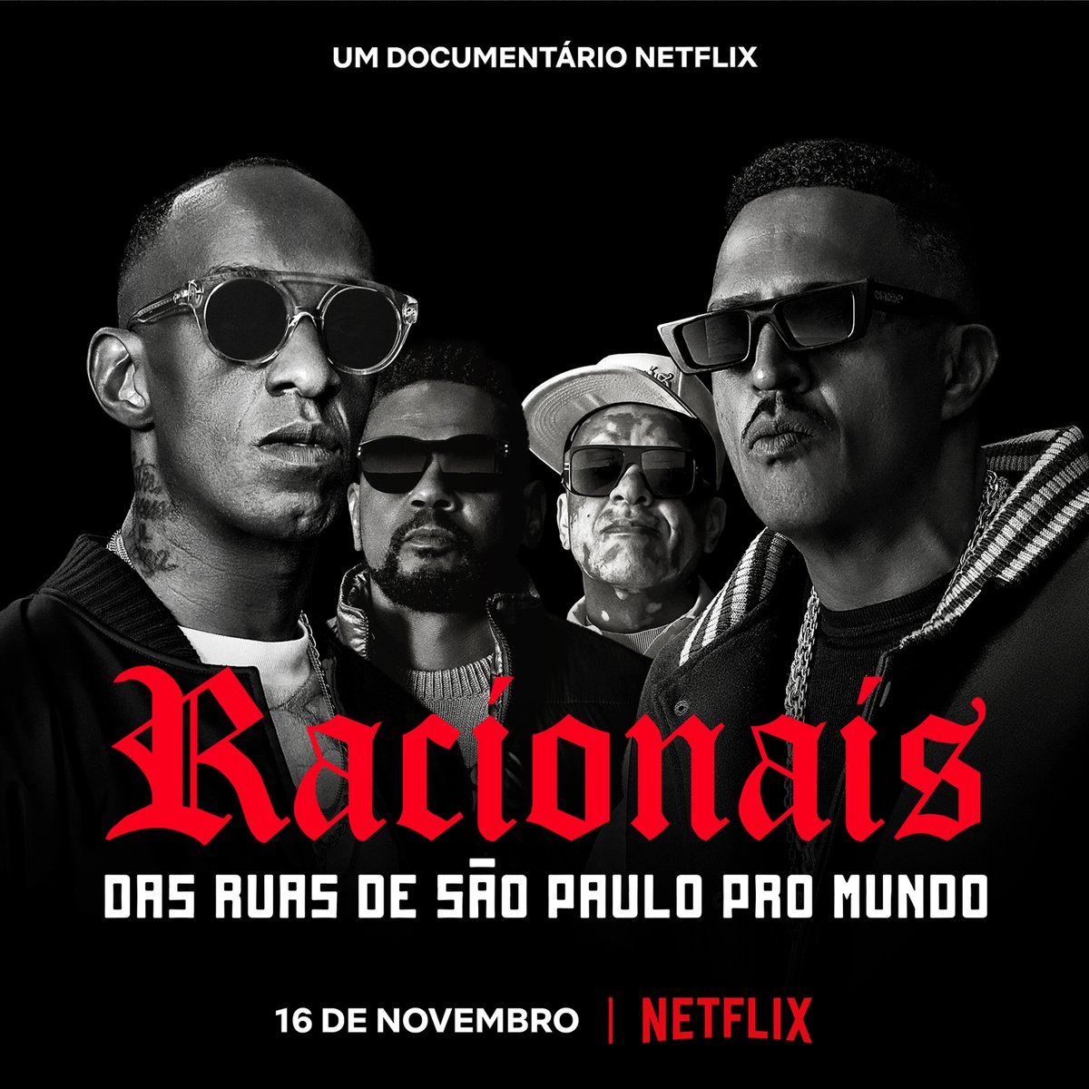Racionais: Das Ruas de São Paulo pro Mundo.

Estreia 16 de novembro na Netflix, para mais de 190 países 🌎
