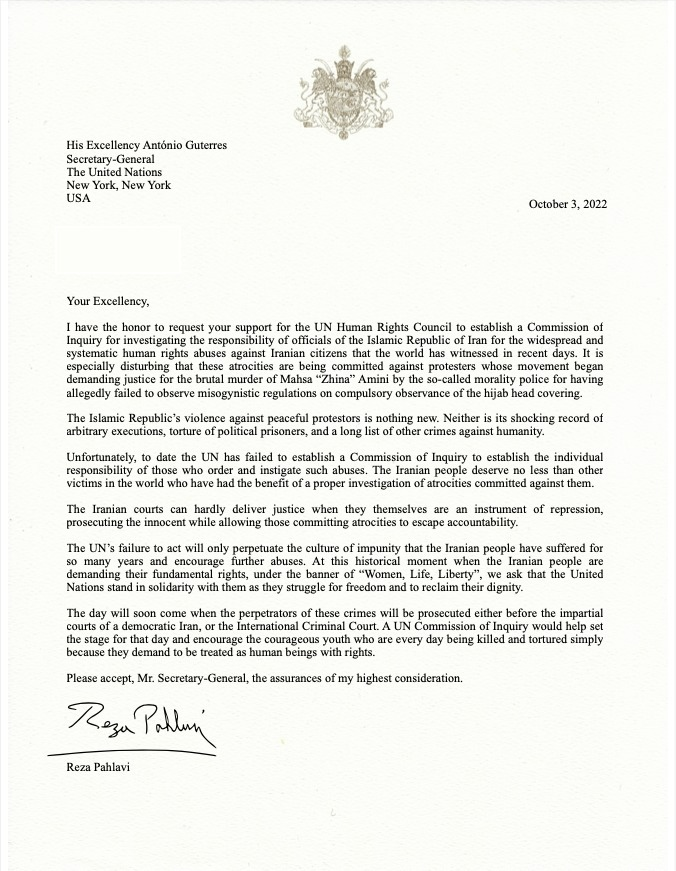 Reza Pahlavi (@pahlavireza) on Twitter photo My recent letter to Secretary General <a href="/antonioguterres/">António Guterres</a> requesting his support for a Commission of Inquiry into the widespread, ongoing human rights abuses being committed by the Islamic Republic in #Iran.
#MahsaAmini My recent letter to Secretary General <a href="/antonioguterres/">António Guterres</a> requesting his support for a Commission of Inquiry into the widespread, ongoing human rights abuses being committed by the Islamic Republic in #Iran.
#MahsaAmini