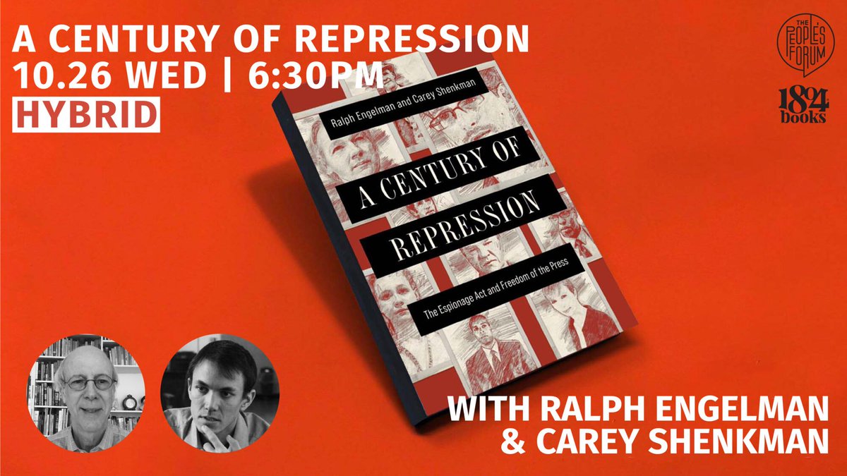 On 10.26, join a book talk on A Century of Repression with authors @CareyShenkman @RalphEngelman! Learn about the history of the Espionage Act of 1917, the most important yet least understood law in modern US history that threatens freedom of press. RSVP: peoplesforum.org/events/book-ta…