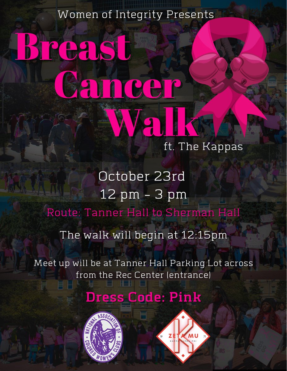 In October, we wear pink for all warriors. Join the National Association of Colored Women’s Clubs Inc. Women of Integrity ft. Kappa Alpha Psi Fraternity Inc. Zeta Mu Chapter at our annual Breast Cancer Walk, October 23rd in Tanner Hall parking lot. The walk will begin at 12:15.