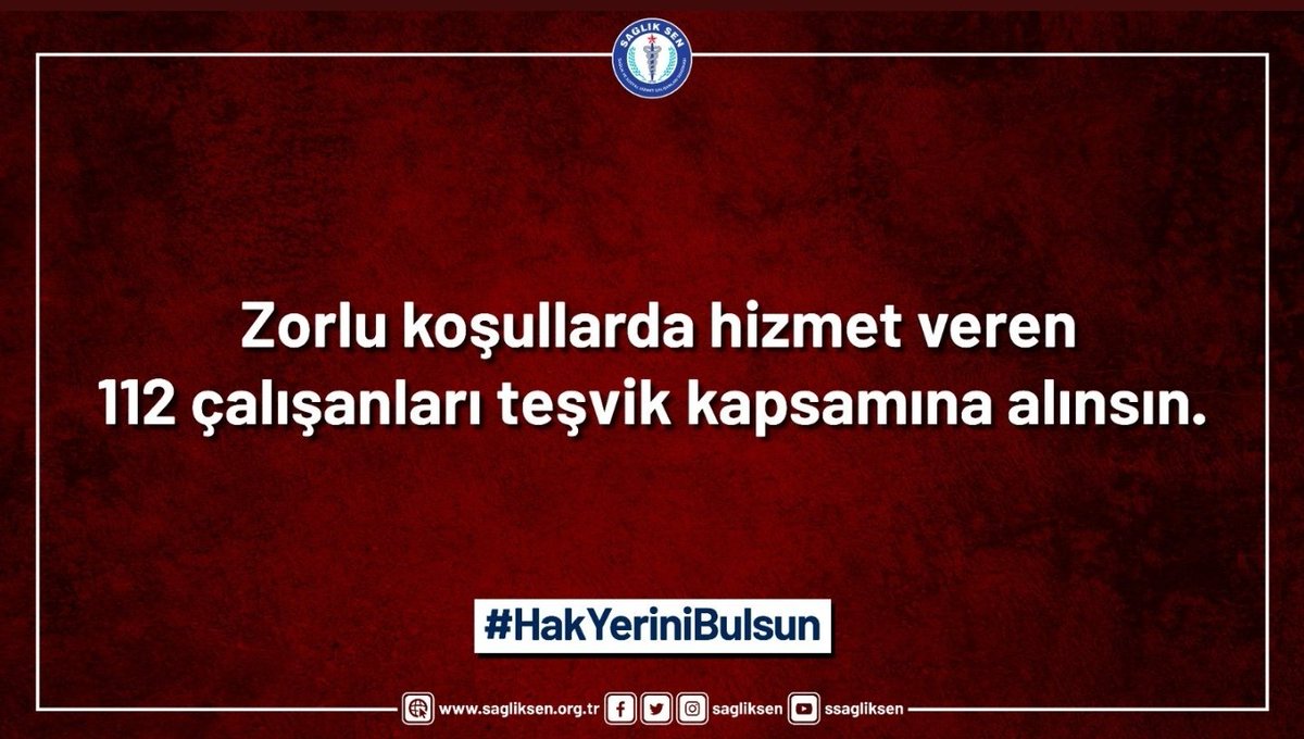 #HakYeriniBulsun

 Zorlu koşullarda hizmet veren 112 çalışanları teşvik kapsamına alınsın.