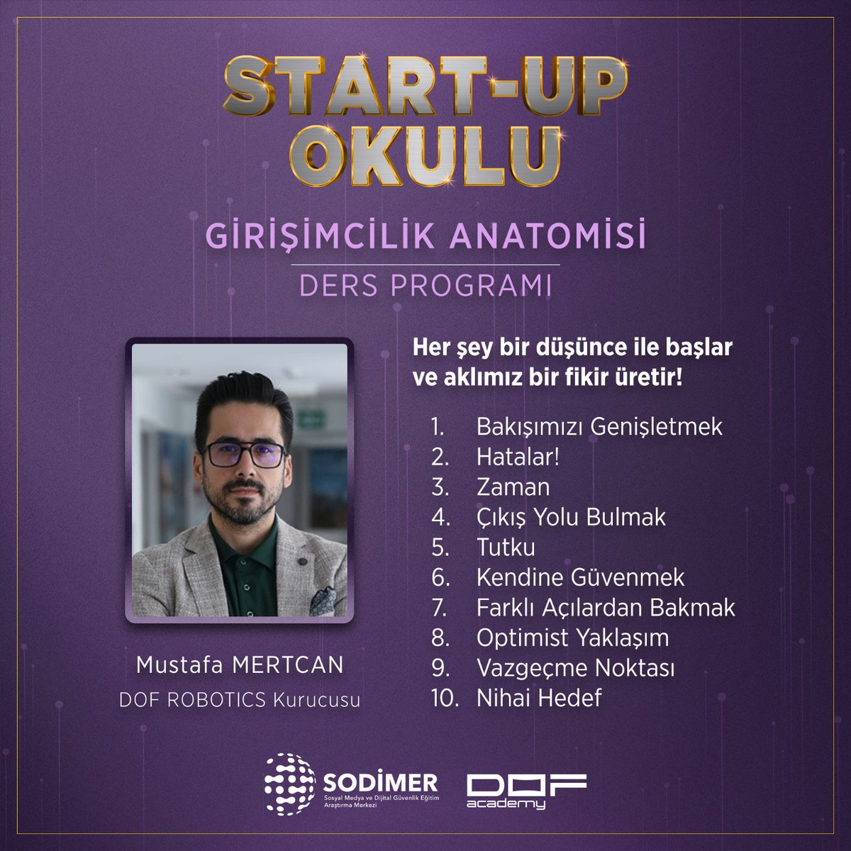Her şey bir düşünce ile başlar ve aklımız bir fikir üretir!

Mustafa MERTCAN, DOF Robotics Kurucusu

#dof #sodimer #startup #girisimcilik